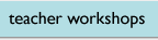 teacher workshops