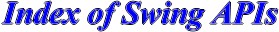Head: Index of Swing APIs