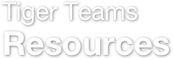 Tiger Teams
Resources